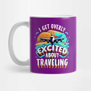 I Get Overly Excited About Traveling Mug